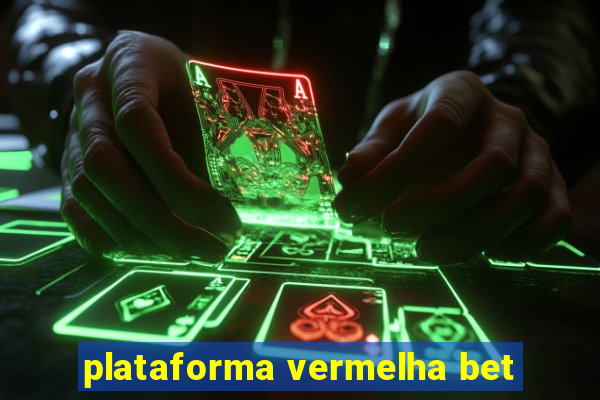 plataforma vermelha bet